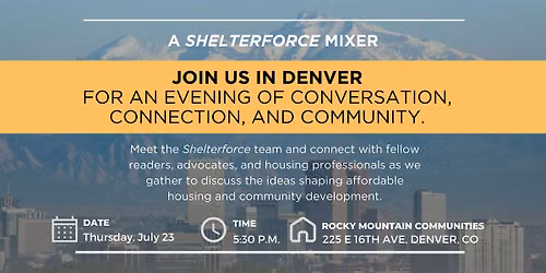 Meet Shelterforce in Denver: An Evening of Conversation & Connection