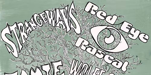 Red Eye Rascal + Strangeways + Jamie Nothing + Wolfe Sunday