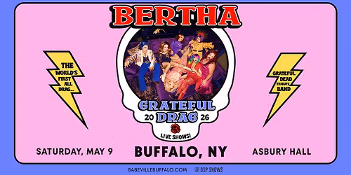 BERTHA: Grateful Drag Live in Asbury Hall, Buffalo, NY