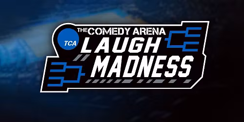 The Comedy Arena Presents: Laugh Madness