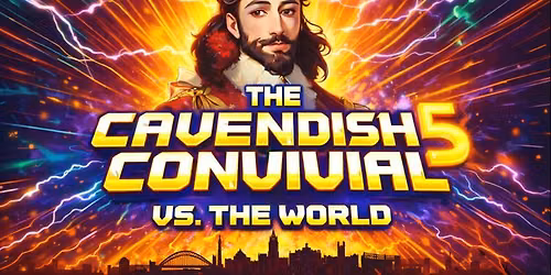 The Cavendish Convivial 5 vs. The World
