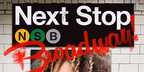 Next Stop, Broadway!