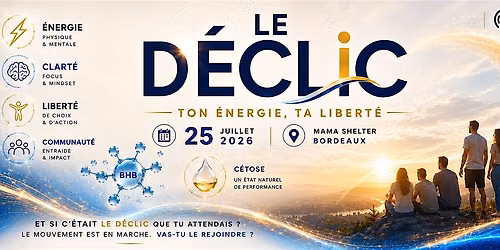 Le DECLIC. Ton \u00e9nergie, ta libert\u00e9.
