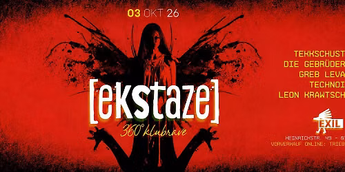 EKSTAZE 360° Klubrave Special w/ Tekkschuster, Gebrüder Brett, Greb Levah uvm.