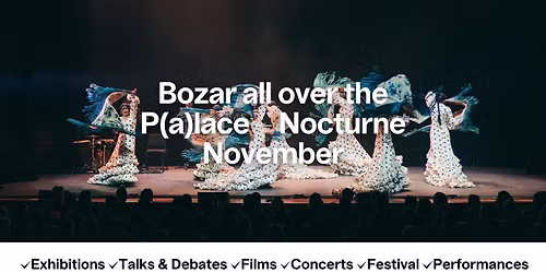 Bozar all over the P(a)lace - Nocturne November