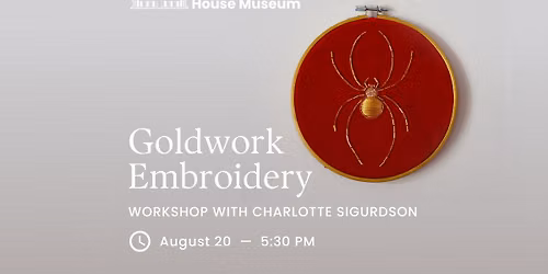 Goldwork Embroidery Workshop with Charlotte Sigurdson
