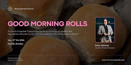 Good Morning Rolls : Scotland\u2019s Forgotten Cultural Icon