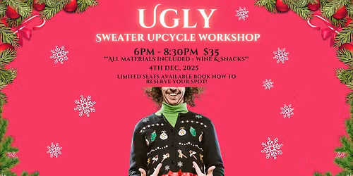 UGLY Sweater Upcycle Workshop Thursday 6pm Class