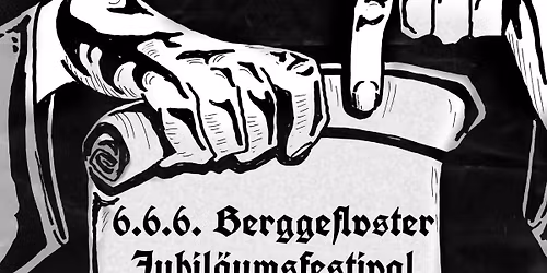 6.6.6. Berggeflvster Jubil\u00e4umsfestival