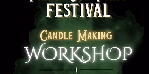 Candle Making Workshop at Fairly Odd Finds Festival