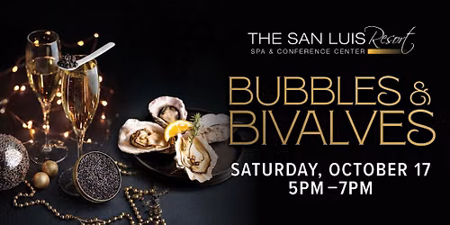 Bubbles & Bivalves at The San Luis Resort