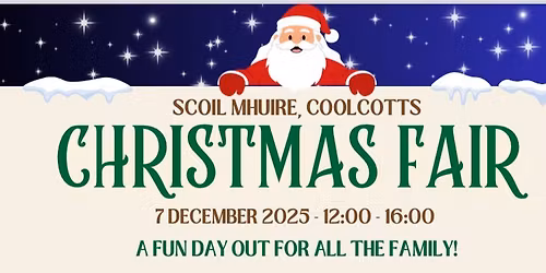 Scoil Mhuire Coolcotts Christmas Fair and Santas Grotto