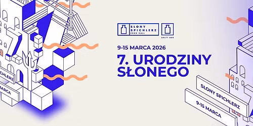 7. URODZINY S\u0141ONEGO SPICHLERZA  |  Gda\u0144sk