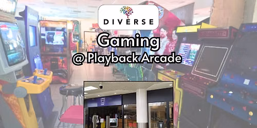 Diverse Bristol Gaming Social @ Playback Arcade