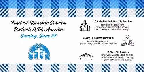 Festival Worship Service, Potluck & Pie Auction