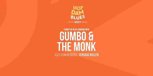 Hot Dam Blues: Gumbo & the Monk
