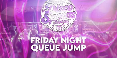 Queue Jump - Friday 18th Sept. Freshers 2026