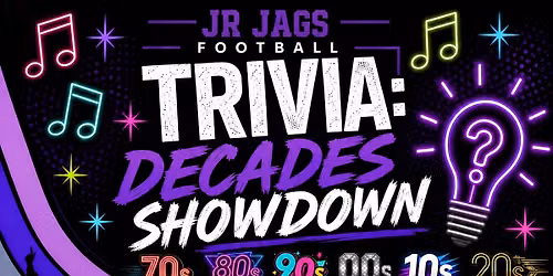 \ud83c\udfb6 Jr. Jags Decades Showdown Trivia Night \ud83d\udd7a