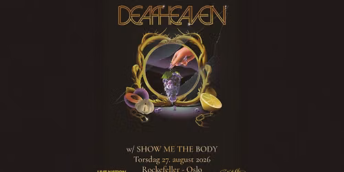 Deafheaven + support: Show Me The Body - F\u00c5 BILLETTER IGJEN \/ Rockefeller \/ Pres. av Live Nation