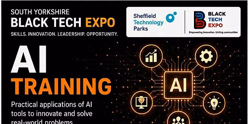 South Yorkshire Black Tech Expo \u2013 AI Training: Practical Applications of AI