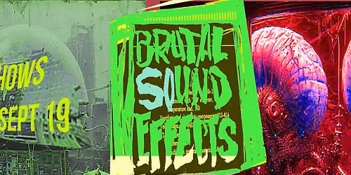 Brutal Sound Effects Festival #102