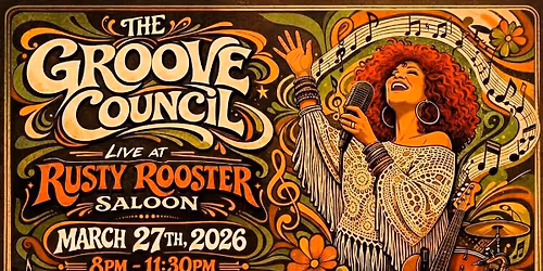 FRI MAR 27th GROOVE COUNCIL @ Rusty Rooster Saloon, Warren, MI 8:00pm- 11:30pm