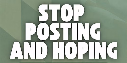 Stop Posting and Hoping: A Visibility Workshop for Better Event Turnout