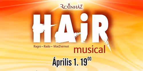 \u262e\ufe0fHAIR - musical \/ 2026.\u00e1prilis 01. 19.00 \/ P\u00e9cs-PKK. Ap\u00e1czai M.K.