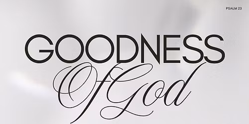 The Goodness of God: Part #6 - \u201cHow Jesus Treats His Sheep.\u201d