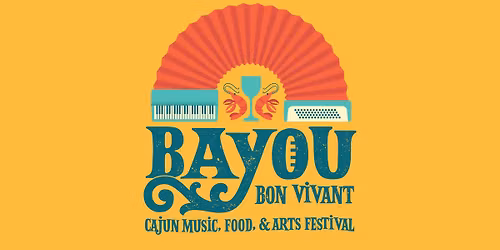 2026 Bayou Bon Vivant Cajun Music, Food & Arts Festival