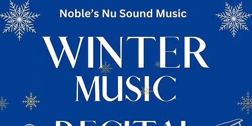 Noble\u2019s Nu Sound Music Winter Recital