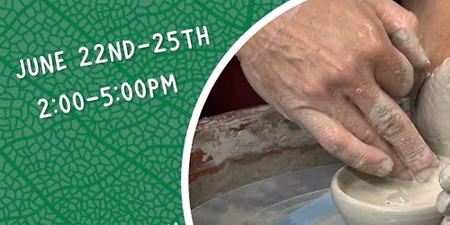 (SOLD OUT) Teen Pottery Camp: June 22nd-June 25th 