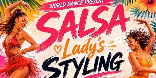 \ud83c\udf3a\ud83d\udc83 FREE SALSA LADY'S STYLING CLASS! \ud83d\udc83\ud83c\udf3a