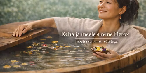 Keha ja meele suvine detox Tiibeti ravikunsti v\u00f5tetega