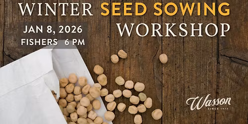 2026 Winter Sowing Method Workshop - Fishers