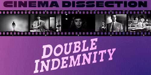 Cinema Dissection: Double Indemnity