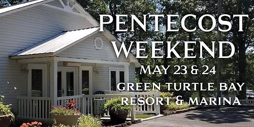 Pentecost Weekend in Grand Rivers, KY
