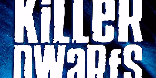 KILLER DWARFS
