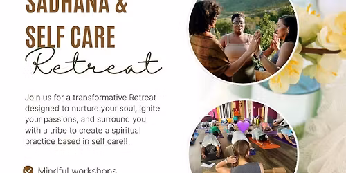 Sadhana & Self-Care Retreat Donation Based 