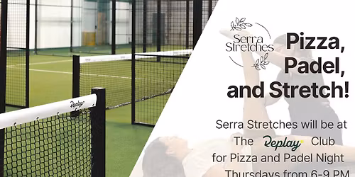 Pizza, Padel and Stretch!