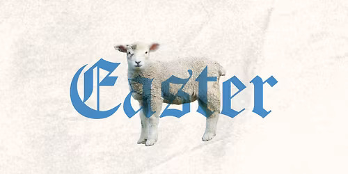 Easter 2026 | 9:30AM & 11:15AM