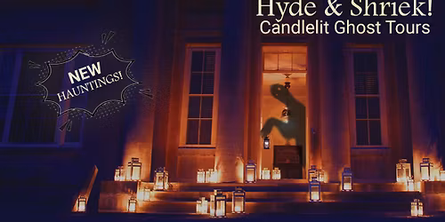 Hyde & Shriek!  Candlelit Ghost Tour