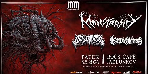 Monstrosity [USA], Bio-Cancer [GR], Reject the sickness [BE] - 8.5.2026 - Rock Caf\u00e9 Jablunkov - 