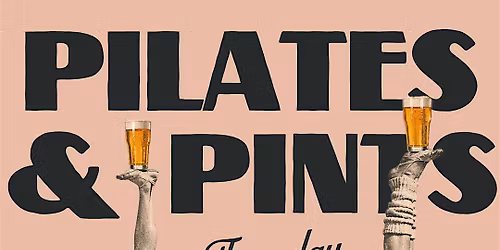 PILATES & PINTS