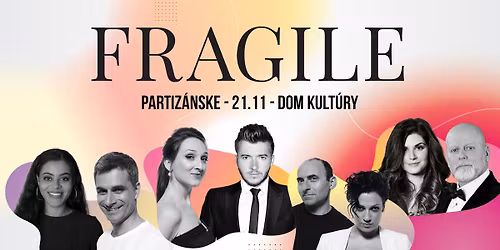 Fragile SK koncert - Partiz\u00e1nske - Dom kult\u00fary
