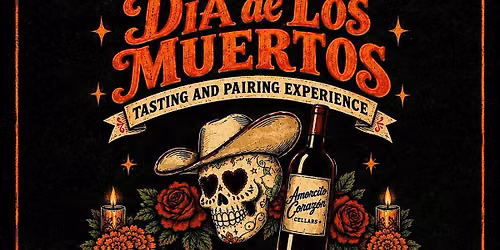 Amorcito Corazon Cellars Dia De Los Muertos Wine Tasting Event