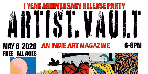 Artist.Vault Magazine 1-Year Anniversary Release Party