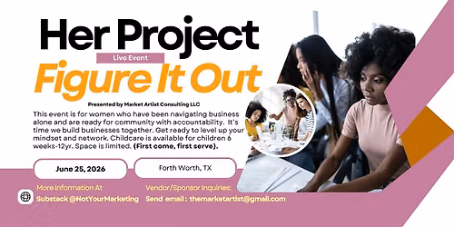 Her Project: Figure It Out - Grow in Business & Life Without Burnout