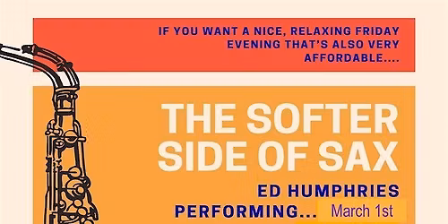 SOFT 'N EASY SUNDAY - w\/ Sax! Easy Listening & Jazz Saxophonist Ed Humphrie