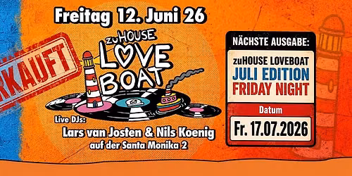 zuHOUSE - LOVEBOAT the 1st Friday Night Edition